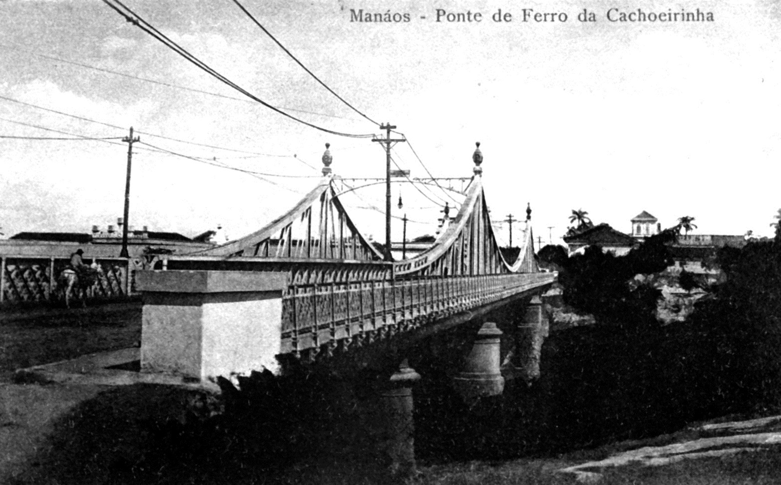Ponte de ferro da Cachoeirinha Fonte: Carmélia Esteves de Castro Coleção: Jorge Herrán