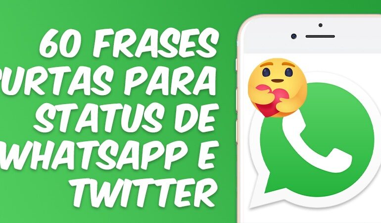 60 Frases Curtas Para Status de Whatsapp e Twitter
